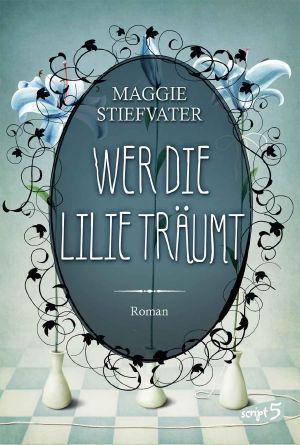 [Raven Boys 02] • Wer die Lilie träumt
